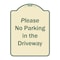 Signmission Designer Series-Please No Parking In Driveway Tan & Green Heavy-Gauge Alum, 24" x 18", TG-1824-9935 A-DES-TG-1824-9935 - alternate 1